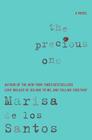 The Precious One: A Novel By Marisa de los Santos Cover Image