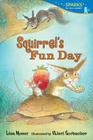 Squirrel's Fun Day (Candlewick Sparks) Cover Image