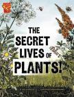 The Secret Lives of Plants! (Adventures in Science) Cover Image