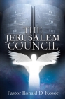 The Jerusalem Council By Pastor Ronald D. Kosor Cover Image
