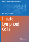 Innate Lymphoid Cells (Advances in Experimental Medicine and Biology #1365) Cover Image