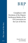 Compliance with Decisions of the Dispute Settlement Bodies of the Un Convention on the Law of the Sea By Natalie Klein, Jack McNally Cover Image