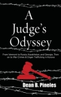 A Judge's Odyssey: From Vermont to Russia, Kazakhstan, and Georgia, Then on to War Crimes and Organ Trafficking in Kosovo By Dean B. Pineles Cover Image