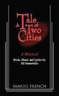 A Tale of Two Cities - A Musical By Jill Santoriello Cover Image