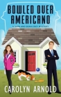Bowled Over Americano By Carolyn Arnold Cover Image