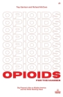 Opioids for the Masses: Big Pharma's War on Middle America And the White Working Class Cover Image