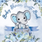 Baby Shower Guest Book: It's a Boy! Elephant & Blue Floral Alternative Theme, Wishes to Baby and Advice for Parents, Guests Sign in Personaliz By Casiope Tamore Cover Image
