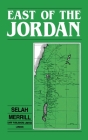 East of the Jordan By Selah Merrill Cover Image