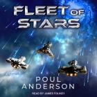 Fleet of Stars By Poul Anderson, James Fouhey (Read by) Cover Image
