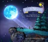Blue Moon: From the Journals of Mama Mae and Leelee Cover Image