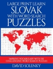 Large Print Learn Slovak with Word Search Puzzles: Learn Slovak Language Vocabulary with Challenging Easy to Read Word Find Puzzles Cover Image