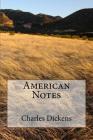 American Notes By Charles Dickens Cover Image