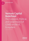 Venture Capital Redefined: The Economic, Political, and Social Impact of Covid on the VC Ecosystem By Darek Klonowski Cover Image