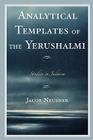 Analytical Templates of the Yerushalmi (Studies in Judaism) By Jacob Neusner Cover Image