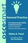 OSCEsmart - 50 medical student OSCEs in General Practice: Vignettes, histories and mark schemes for your finals. Cover Image