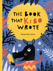 The Book That Kibo Wrote By Mariana Ruiz Johnson, Lawrence Schimel (Translator) Cover Image