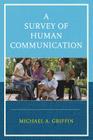 A Survey of Human Communication By Michael A. Griffin Cover Image