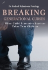 Breaking Generational Curses When Child Protective Services Takes Your Children The Pentalogy By Rachael Robertson Cover Image
