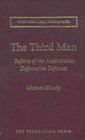 The Third Man: Reform of the Australasian Defamation Defences (Australian Legal Monographs) By Michael Gillooly Cover Image