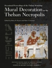 Mural Decoration in the Theban Necropolis By Betsy M. Bryan (Editor), Peter F. Dorman (Editor) Cover Image