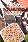 Low Potassium Food List: The Complete Ingredient list and Food to Avoid For Low Potassium Diet Cover Image