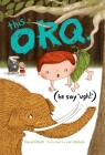 This Orq. (He say UGH!) By David Elliott, Lori Nichols (Illustrator) Cover Image