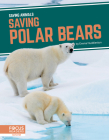 Saving Polar Bears By Emma Huddleston Cover Image