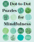 Connect with Calm: Dot-To-Dot Puzzles for Mindfulness By Conceptis Puzzles Cover Image