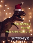 Dinosaur coloring books for kids ages 2-4: Fantastic Dinosaur Coloring Book for Boys, Girls, Toddlers, Preschoolers, Kids - Dinosaur Dot To Dot Colori Cover Image