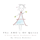 The ABC's of Quinn By Glaen Redeker Cover Image