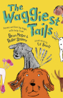 The Waggiest Tails: Poems Written by Dogs Cover Image
