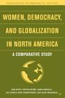 Women, Democracy, and Globalization in North America: A Comparative Study (Perspectives in Comparative Politics) By J. Bayes (Editor), P. Begné (Editor), L. Gonzalez (Editor) Cover Image