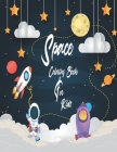 Fantastic Outer Space Coloring with Planets, Astronauts, Space Ships, Rockets (Children's Coloring Books) 70 page nice gift to boys & girls Cover Image
