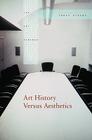 Art History Versus Aesthetics (Art Seminar) By James Elkins (Editor) Cover Image