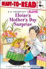 Eloise's Mother's Day Surprise: Ready-to-Read Level 1 By Kay Thompson (Other primary creator), Lisa McClatchy, Tammie Lyon (Illustrator), Hilary Knight (Other primary creator) Cover Image
