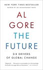 The Future: Six Drivers of Global Change By Al Gore Cover Image