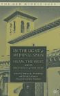 In the Light of Medieval Spain: Islam, the West, and the Relevance of the Past (New Middle Ages) By S. Doubleday (Editor), D. Coleman (Editor) Cover Image