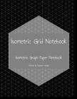 Isometric Grid Notebook: Isometric Graph Paper Notebook By Character Designs Cover Image