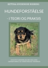 Hundeforståelse: - I teori og praksis By Bettina Hvidemose Cover Image