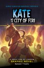 Kate and the City of Fire: A Great Fire of London Graphic Novel Cover Image