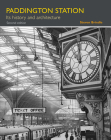 Paddington Station: Its history and architecture By Steven Brindle Cover Image