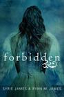Forbidden By Syrie James, Ryan M. James Cover Image