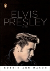 Elvis Presley: A Life By Bobbie Ann Mason Cover Image