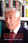 Confessions of a Serial Biographer: New and Expanded Edition By Michael Freedland Cover Image