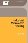 Industrial Microwave Heating (Energy Engineering) By A. C. Metaxas, R. J. Meredith Cover Image
