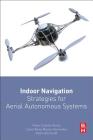 Indoor Navigation Strategies for Aerial Autonomous Systems Cover Image
