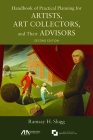 Handbook of Practical Planning for Artists, Art Collectors, and Their Advisors, Second Edition By Ramsay H. Slugg Cover Image