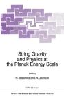 String Gravity and Physics at the Planck Energy Scale (NATO Science Series C: #476) Cover Image