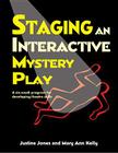 Staging an Interactive Mystery Play: A Six-Week Program for Developing Theatre Skills Cover Image