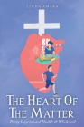 The Heart of the Matter: Thirty Days toward Health & Wholeness! Cover Image